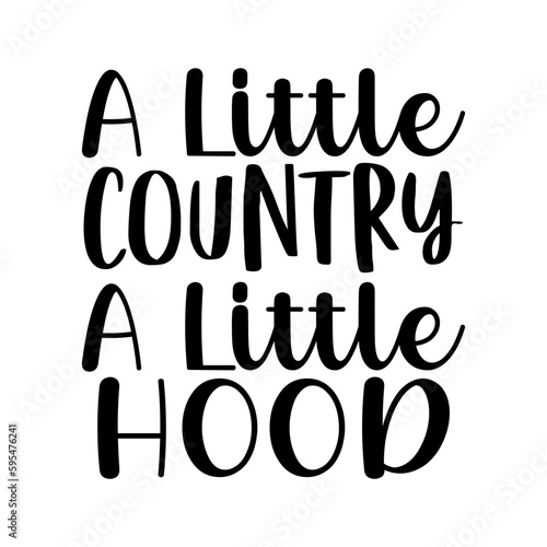 A Little Country a Little Hood