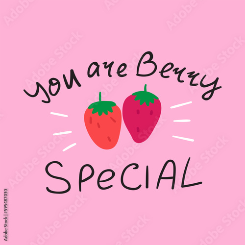 Funny phrase - you are berry special. Hand drawn illustration on pink background.