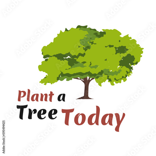 Vector illustration of Arbor day typography with green tree and text message plant a tree today on a white background