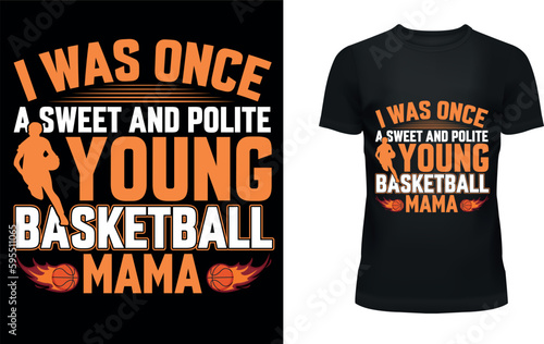 I was once a sweet and polite young...... t-shirt design