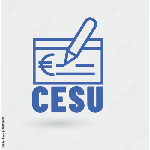 CESU - C.E.S.U. - Chèque emploi service universel
