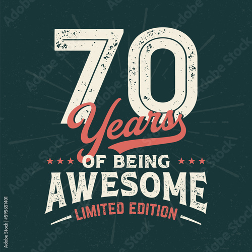 70 Years Of being Awesome - Fresh Birthday Design. Good For Poster, Wallpaper, T-Shirt, Gift.