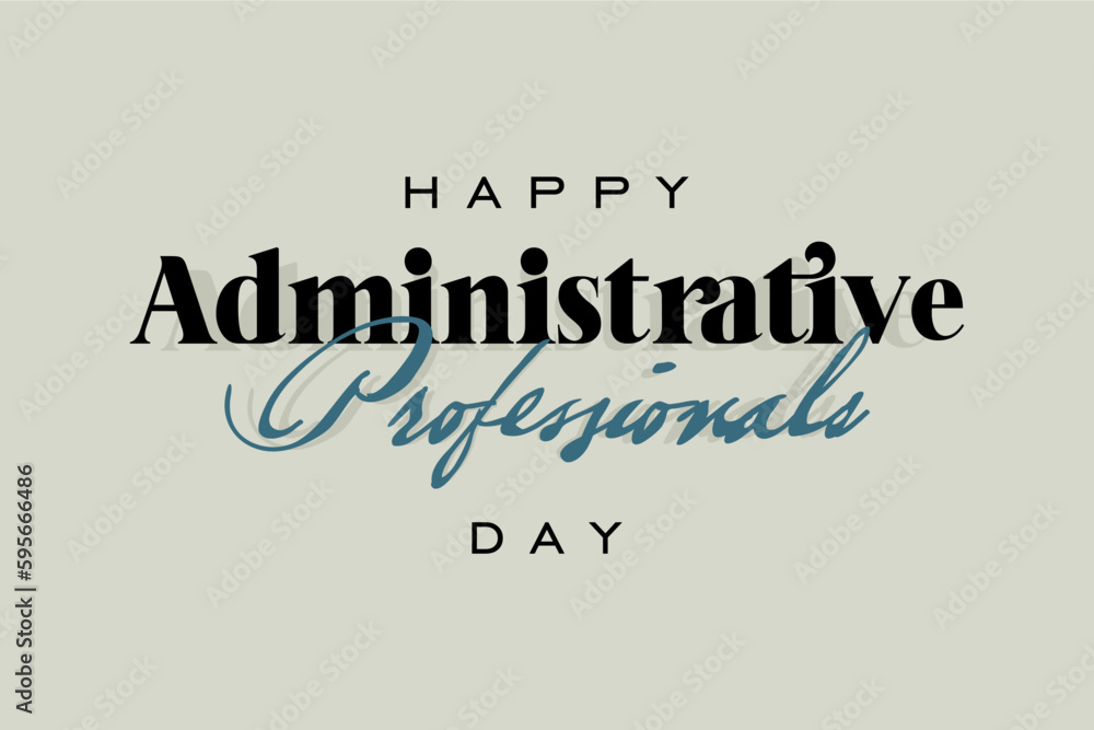 Administrative Professionals Day, Secretaries Day or Admin Day. Holiday concept. Template for