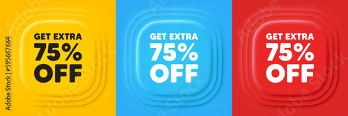 Get Extra 75 percent off Sale. Neumorphic offer banners. Discount offer price sign. Special offer symbol. Save 75 percentages. Extra discount podium background. Product infographics. Vector