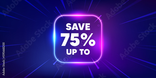 Save up to 75 percent. Neon light frame box banner. Discount Sale offer price sign. Special offer symbol. Discount neon light frame message. Vector