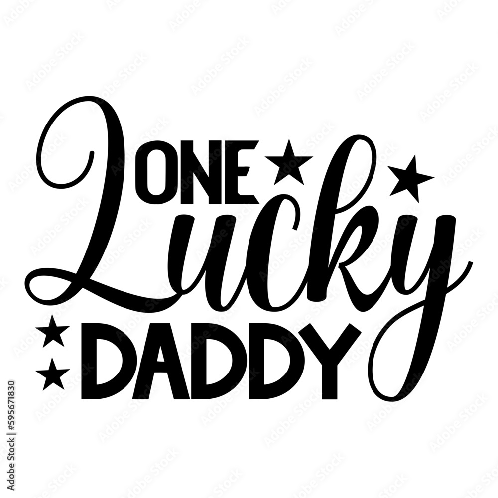 One Lucky Daddy svg