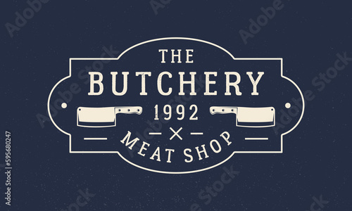 Butchery logo. Vintage butcher shop logo with meat knives. Logo or poster for meat shop, butchery, grocery store. Vector emblem template