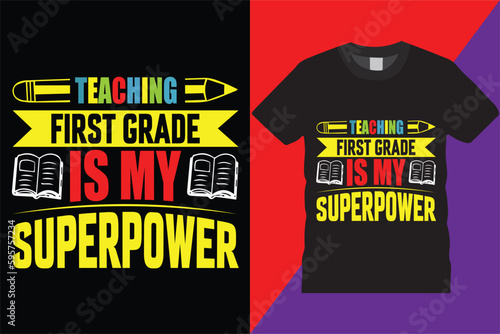 First Grade Is My Superpower Teacher T-Shirt Design Vector Modern teachers quotes typography Trendy Cute awesome creative education first grade Teacher Tshirt Design For print on demand,Mug,Poster