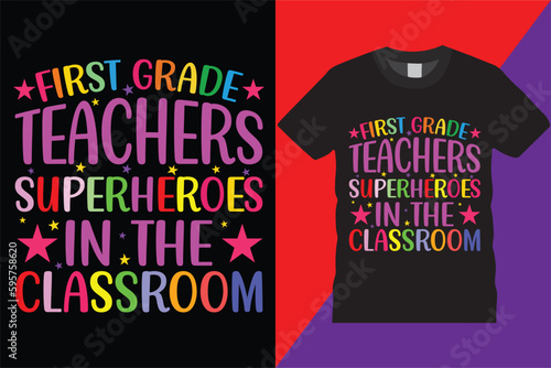 First Grade Teachers superheroes T-Shirt Design Vector Modern teachers quotes typography Trendy Cute awesome creative education 1st grade Teachers Tshirt Design For print
