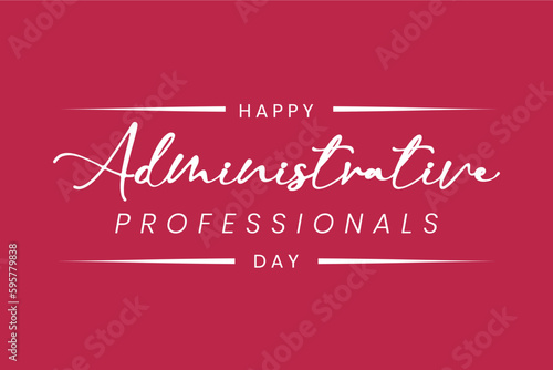 Administrative Professionals Day, Secretaries Day or Admin Day. Holiday concept. Template for background, banner, card, poster, t-shirt with text inscription