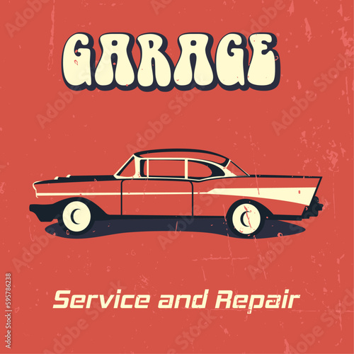 Classic car garage vintage poster with grunge background.