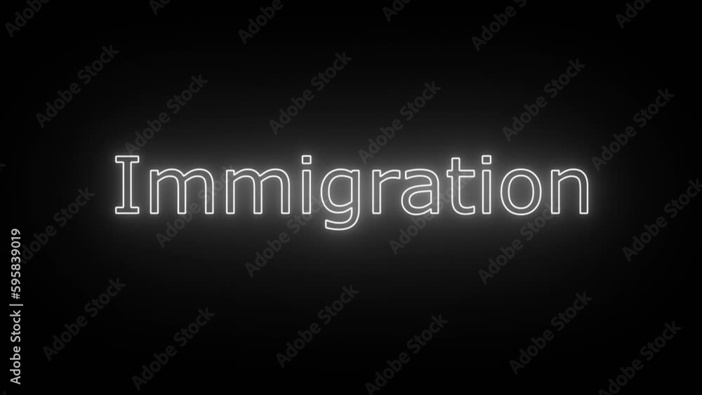 Immigration, Written in Neon Text Effect with a bit of Flicker Effect Immigration, Written in Neon Text Effect with a bit of Flicker Effect