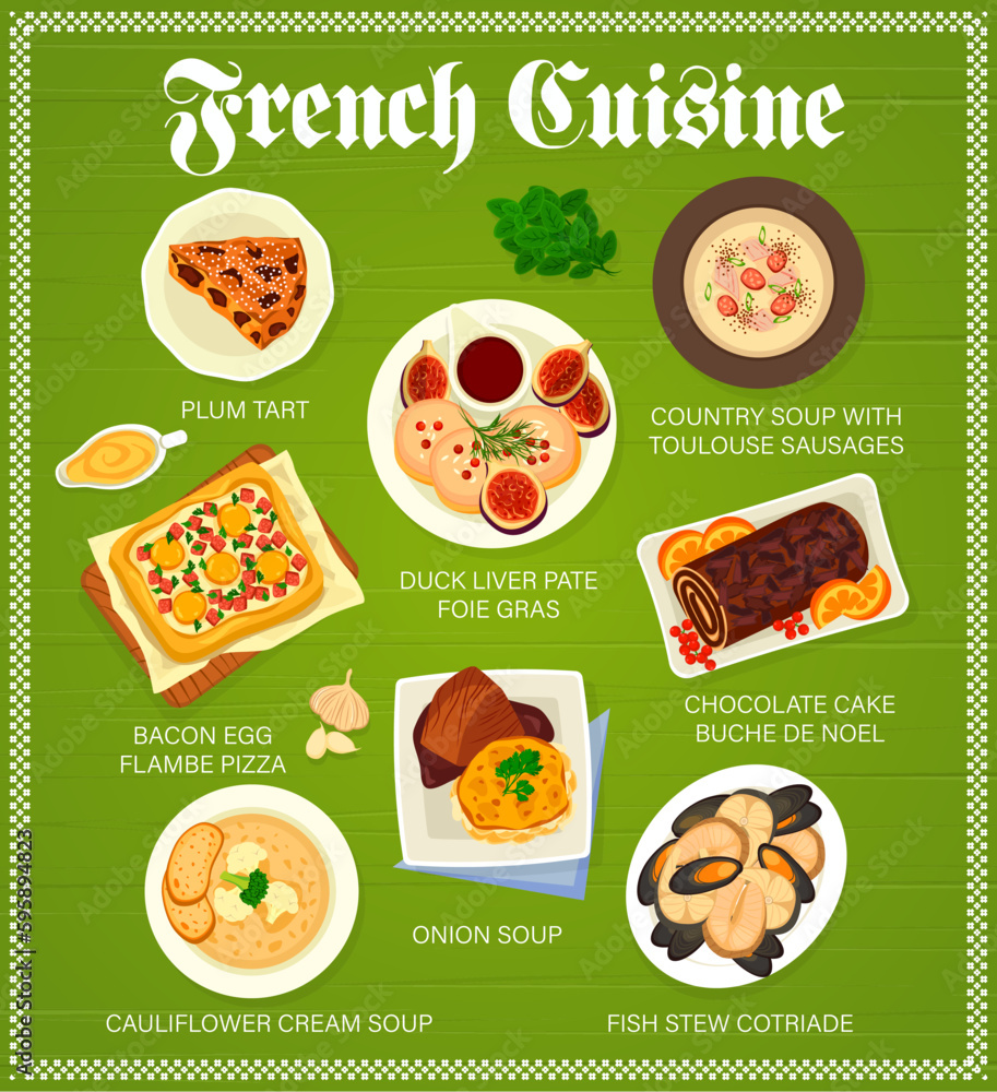 French cuisine menu, food of France, restaurant plates and Paris meals, vector. French cuisine gourmet dishes, onion soup and duck liver foie gras, fish stew cotriade and flambe pizza with bacon, eggs