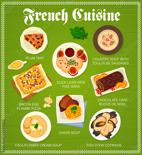 French cuisine menu, food of France, restaurant plates and Paris meals, vector. French cuisine gourmet dishes, onion soup and duck liver foie gras, fish stew cotriade and flambe pizza with bacon, eggs