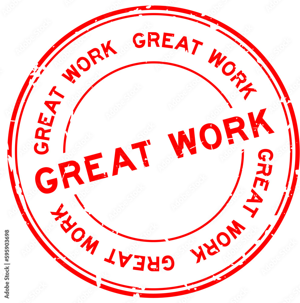 Grunge red great work word round rubber seal stamp on white background Grunge red great work word round rubber seal stamp on white background