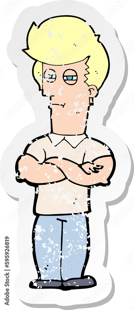 retro distressed sticker of a cartoon man with folded arms retro distressed sticker of a cartoon man with folded arms