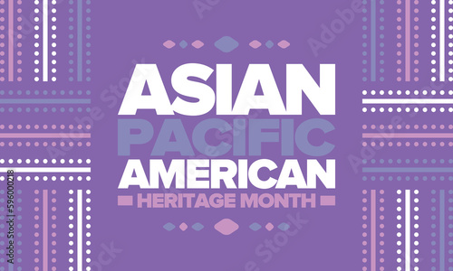 Asian Pacific American Heritage Month in May. Сelebrates the culture, traditions and history of Asian Americans and Pacific Islanders in United States. Vector poster. Illustration with east pattern