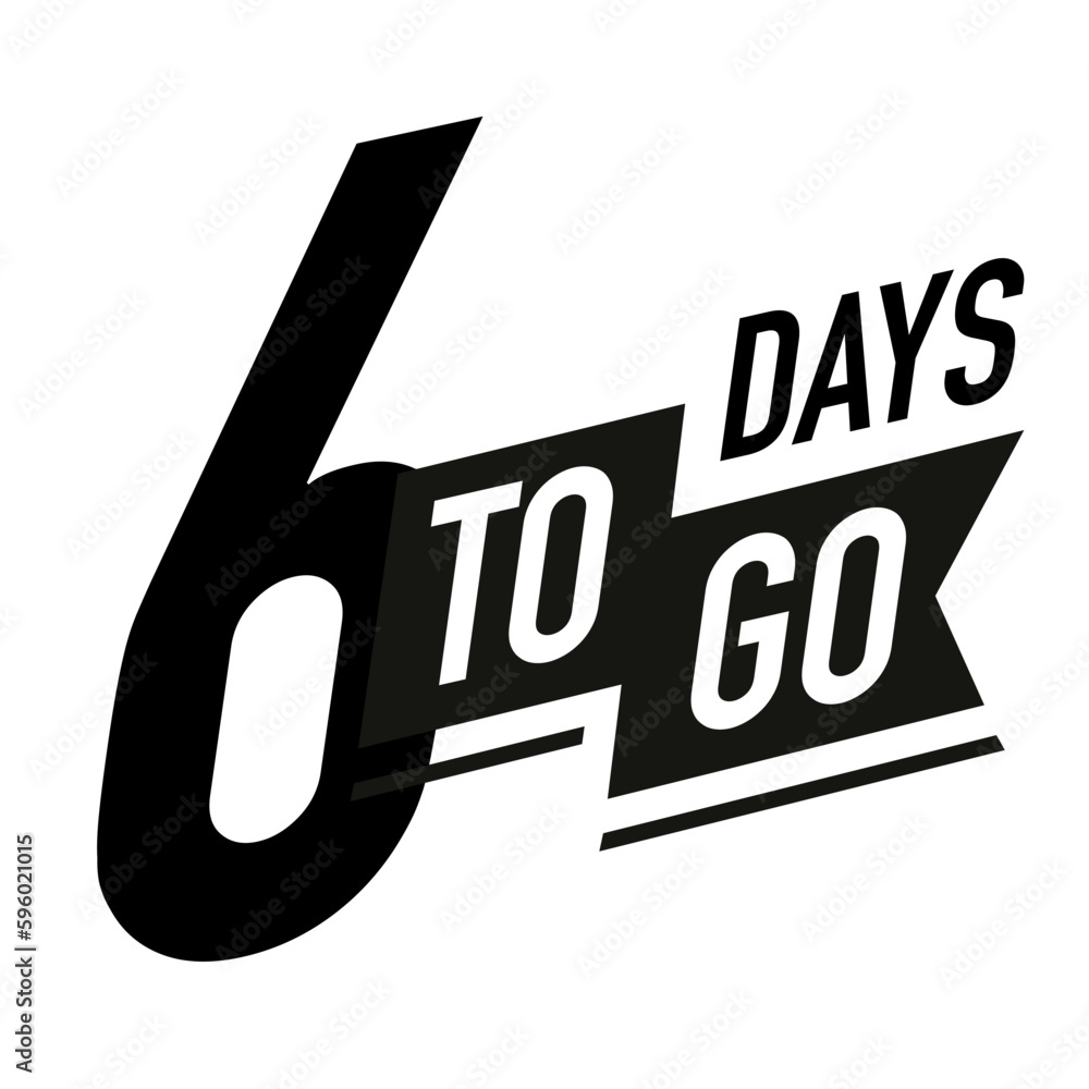 6 days to go timer vector label black color style isolated on white