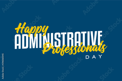 Administrative Professionals Day, Secretaries Day or Admin Day. Holiday concept. Template for background, banner, card, poster, t-shirt with text inscription