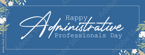 Administrative Professionals Day, Secretaries Day or Admin Day. Holiday concept. Template for background, banner, card, poster, t-shirt with text inscription