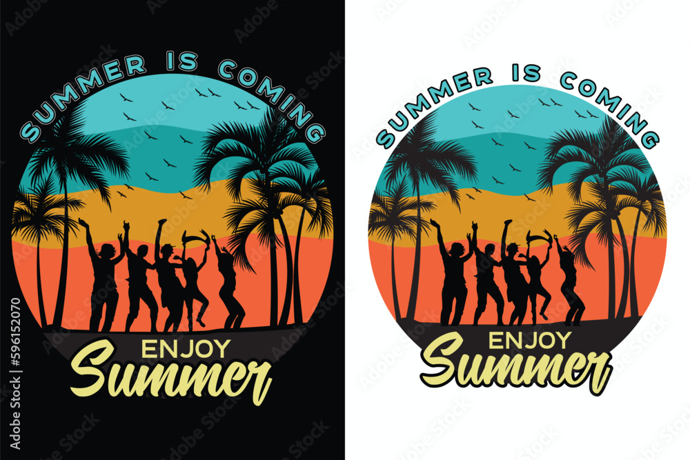 Summer is Coming Enjoy Summer T Shirt Design Vector Template. vector, enjoy, beach, travel, vacation, coming, sun, tropical, poster, print, quote, realistic, trendy, eye catching T Shirt Ready for Pri