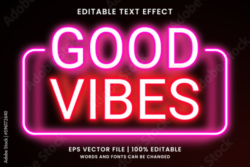 Good vibes neon light editable text effect