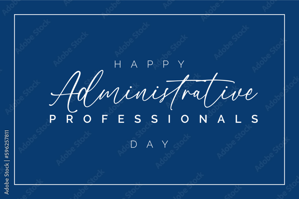Administrative Professionals Day, Secretaries Day or Admin Day. Holiday concept. Template for
