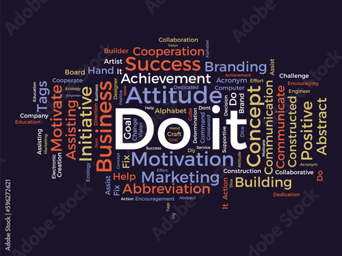 Word cloud background concept for do it. Marketing action challenge for success command handle. vector illustration.