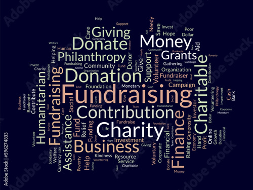 Word cloud background concept for Fundraising. Charity funding, philanthropy donation support of charitable contribution. vector illustration. photo