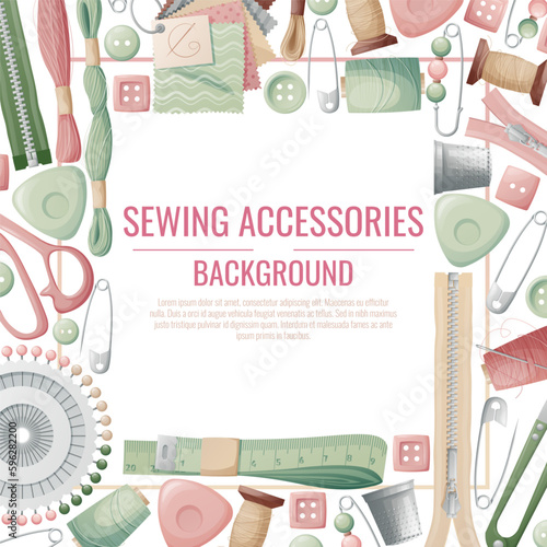 Frame with sewing accessories. Vector template with drawn colorful illustrations of sewing tools and supplies. Poster, banner for a sewing shop or studio