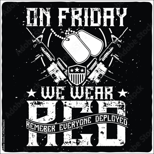 on Friday we wear red remember everyone deployed t-shirt design