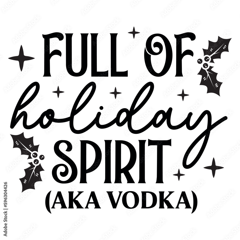 Full of holiday spirit (aka vodka) SVG