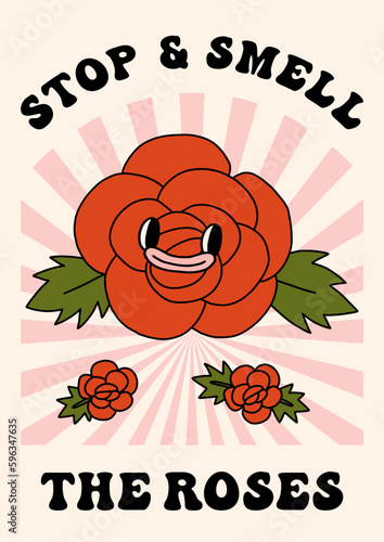 Groovy hippie 70s floral poster. Funny cartoon rose flower. Stop and smell the roses. Live in moment concept. Vector card in trendy retro psychedelic cartoon style. Vector background. 