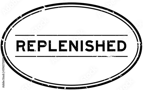 Grunge black replenished word oval rubber seal stamp on white background