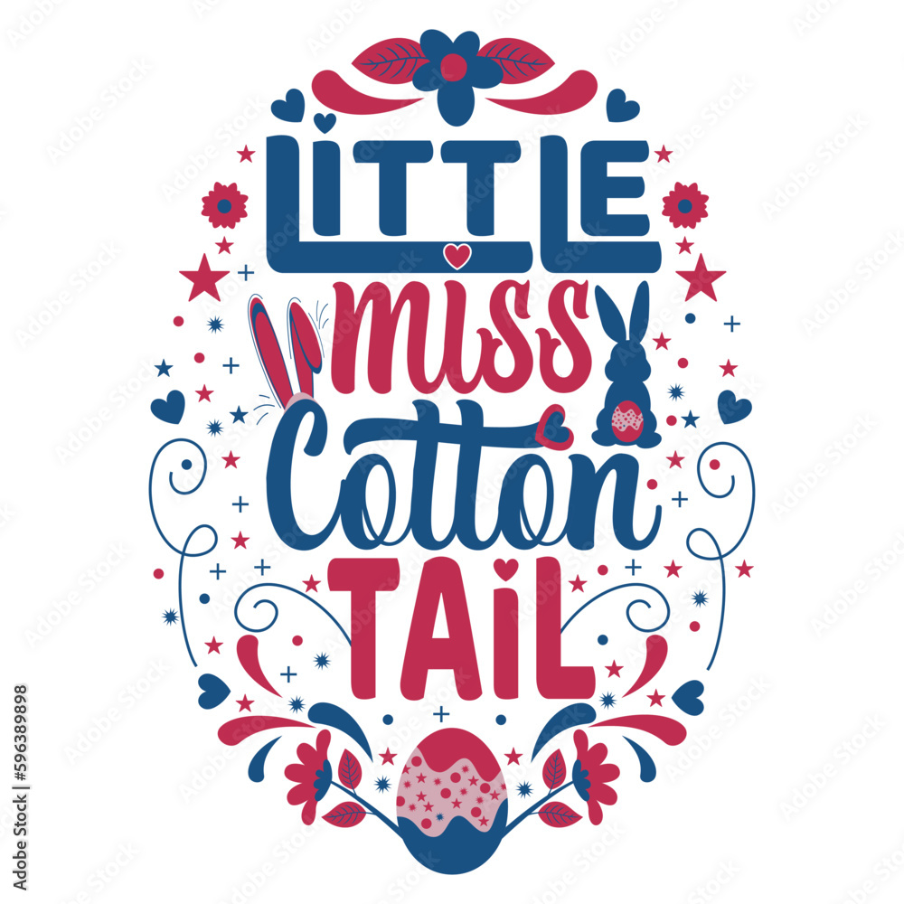 Little Miss Cotton Tail Quotes By An Easter Egg with white background for Easter day T-Shirt Design, Baby Shower eps file