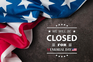 Memorial Day Background Design. American flag on a background of rusty iron with a message. We will be Closed for Memorial Day.