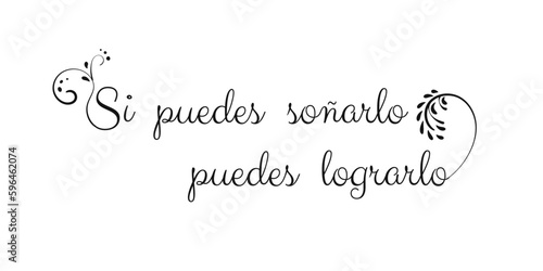 Motivational Phrase in spanish Affirmation and Lettering about Reaching a Goal and Believing in Yourself 