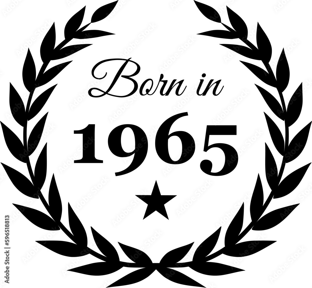 Born in 1965 Vector Text with Laurel Wreath Decorations
