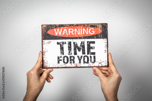Time For You. Warning sign with text on a white background