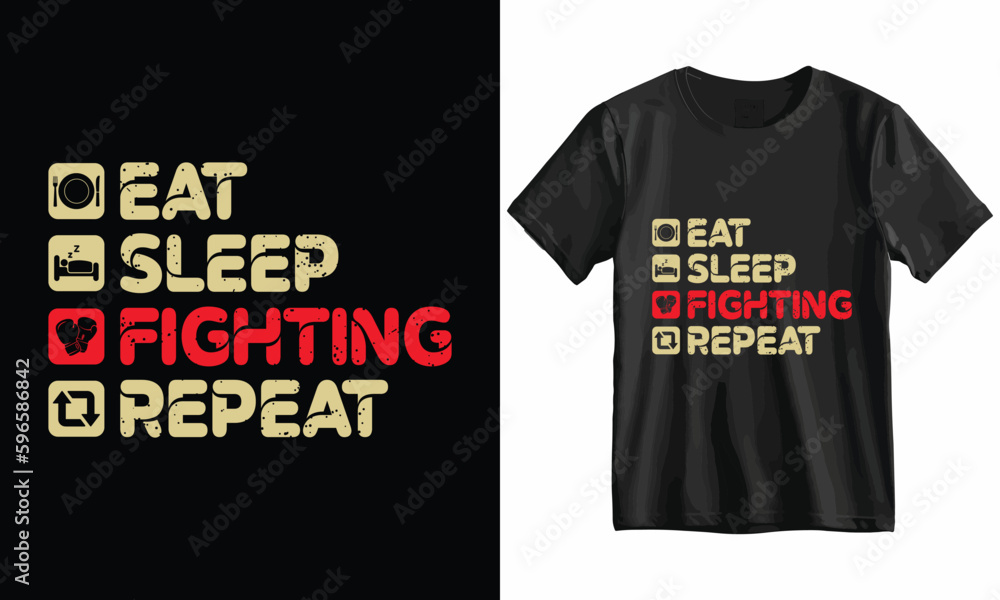 Eat Sleep Fighting Repeat-Fighting T Shirt Design Template vector Eat Sleep Fighting Repeat-Fighting T Shirt Design Template vector