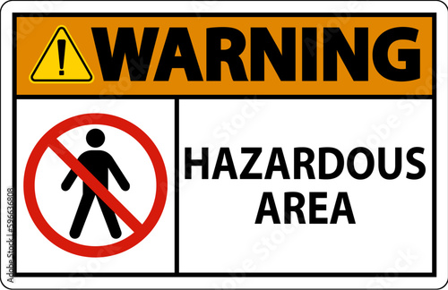 Warning Sign Hazardous Area Sign On White Background