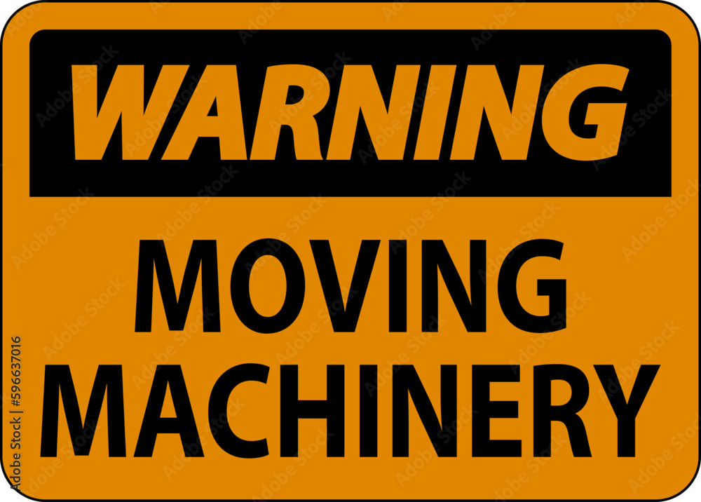 Warning Moving Machinery Sign On White Background