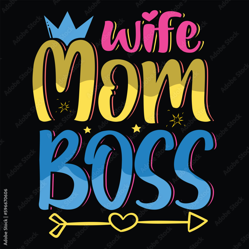 Wife mom boss Wife mother coffee lover Mother's day shirt print template, typography design for mom mommy mama daughter grandma girl women aunt mom life child best mom adorable shirt