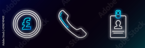 Set line Identification badge, Coin money with pound sterling symbol and Telephone handset icon. Glowing neon. Vector