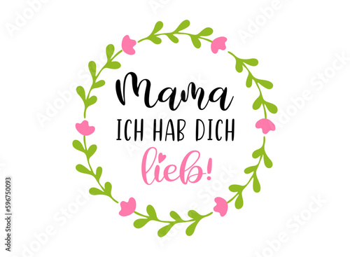 Hand sketched "Mama ich hab dich lieb" phrase in German. Translated "Mama i love you". Drawn Lettering for postcard, invitation, poster