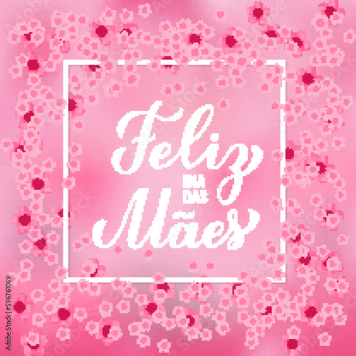 Feliz Dia das Maes. Happy Mothers Day in Portuguese. Greeting card with spring flowers. Vector template for banner, typography poster, invitation, etc photo