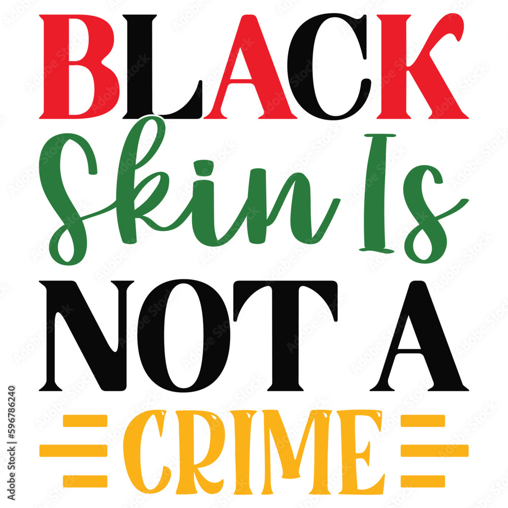 Black Skin Is Not A Crime