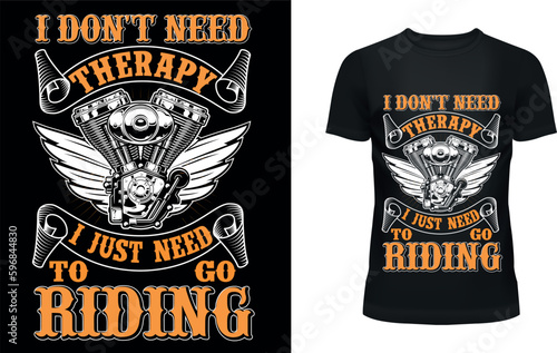 I don't need therapy i just need to go riding t-shirt design template