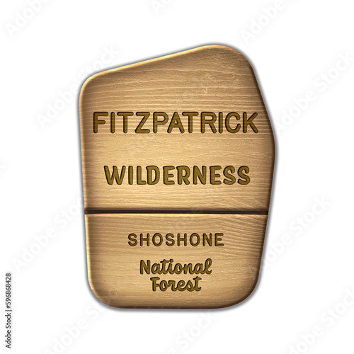 Fitzpatrick National Wilderness, Shoshone National Forest wood sign illustration on transparent background photo