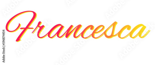 Francesca - red and yellow color - female name - ideal for websites, emails, presentations, greetings, banners, cards, books, t-shirt, sweatshirt, prints
